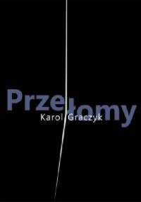 Przełomy - Karol Graczyk