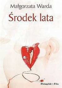 Środek lata - Małgorzata Warda