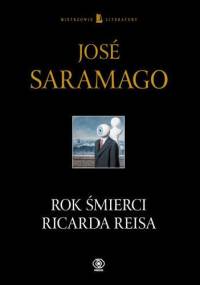 Rok śmierci Ricarda Reisa - José Saramago
