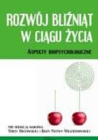 Rozwój bliźniąt w ciągu życia: aspekty biopsychologiczne - Beata Pastwa-Wojciechowska