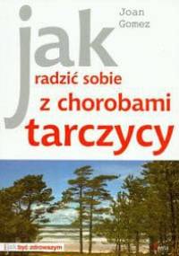 Jak radzić sobie z chorobami tarczycy - Joan Gomez