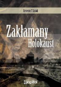 Zakłamany Holokaust - Ireneusz Lisiak