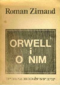 Orwell i o nim - Roman Zimand