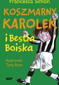 Koszmarny Karolek i Bestia Boiska - Francesca Simon