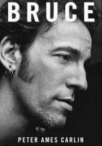 Bruce - Peter Ames Carlin