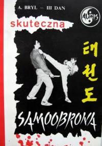 Skuteczna samoobrona. Możesz obronić się sam - Andrzej Bryl