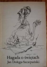 Hagada o Świętach - Jan Dołęga–Szczepański