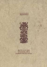 Miniatury Stanisława Samostrzelnika - Barbara Miodońska