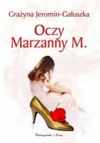 Oczy Marzanny M. - Grażyna Jeromin-Gałuszka