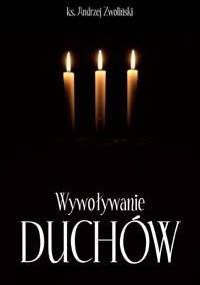 Wywoływanie duchów - Andrzej Zwoliński