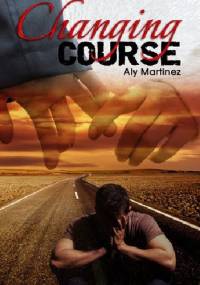Changing Course - Aly Martinez