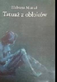 Tatuaż z obłoków - Elżbieta Musiał