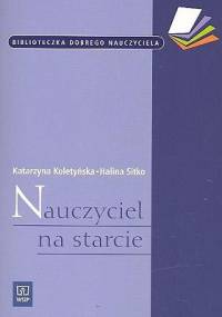 Nauczyciel na starcie - Katarzyna Koletyńska, Halina Sitko