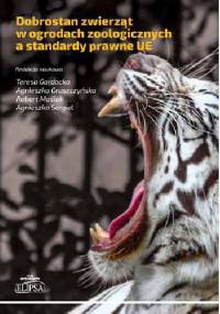 Dobrostan zwierząt w ogrodach zoologicznych a standardy prawne UE