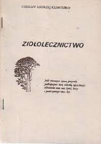 Ziołolecznictwo - Andrzej Czesław Klimuszko