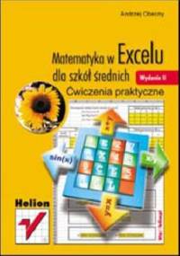 Matematyka w Excelu dla szkół średnich. Ćwiczenia praktyczne - Andrzej Obecny