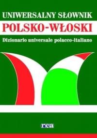Uniwersalny słownik POLSKO-WŁOSKI - praca zbiorowa, Maria Katarzyna Podracka