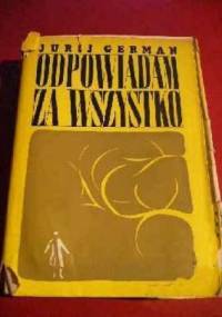 ODPOWIADAM ZA WSZYSTKO - Jurij German
