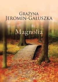 Magnolia - Grażyna Jeromin-Gałuszka
