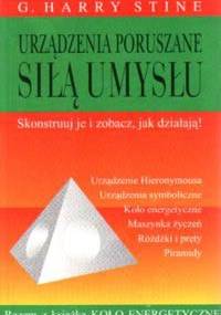 Urządzenia poruszane siłą umysłu - Harry Stine
