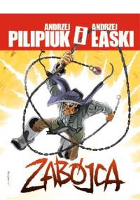 Zabójca - Andrzej Pilipiuk, Andrzej Łaski