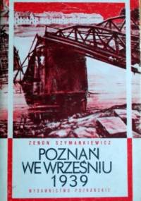 Poznań we wrześniu 1939 - Zenon Szymankiewicz