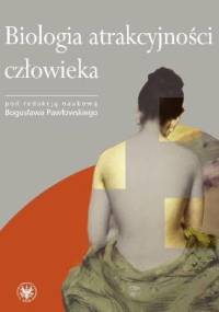 Biologia atrakcyjności człowieka - Bogusław Pawłowski