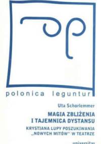 Magia zbliżenia i tajemnica dystansu - Uta Schorlemmer