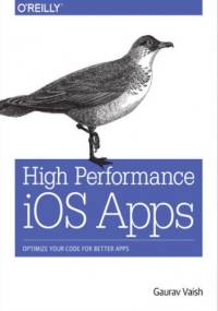 High Performance iOS Apps. Optimize Your Code for Better Apps - Vaish Gaurav