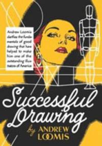 Successful Drawing - William Andrew Loomis