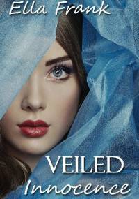 Veiled Innocence - Ella Frank
