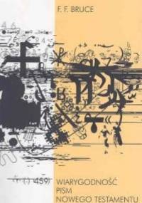 Wiarygodność Pism Nowego Testamentu - Frederick Bruce
