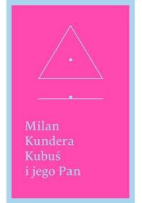 Kubuś i jego Pan - Milan Kundera