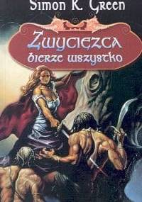 Zwycięzca bierze wszystko - Simon R. Green