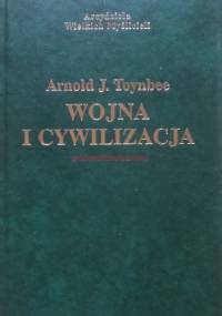 Wojna i cywilizacja - Arnold J. Toynbee