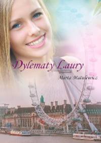 Dylematy Laury - Marta Matulewicz