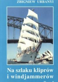 Na szlaku kliprów i windjammerów Tom 1 + Tom 2 (komplet) - Zbigniew Urbanyj