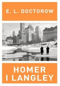 Homer i Langley - E. L. Doctorow