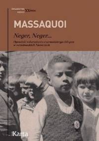 Neger, Neger... Opowieść o dorastaniu czarnoskórego chłopca w nazistowskich Niemczech - Hans-Jurgen Massaquoi