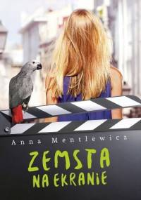Zemsta na ekranie - Anna Mentlewicz