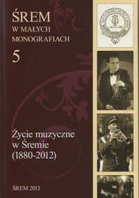 Życie muzyczne w Śremie (1880-2012)