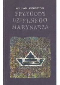 Przygody dzielnego marynarza - William Kingston