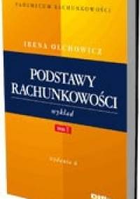 Podstawy rachunkowości - wykład. Tom I - Irena Olchowicz