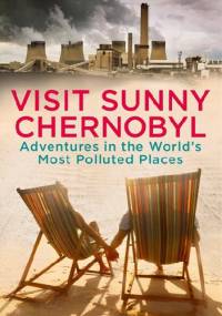 Visit Sunny Chernobyl - Andrew Blackwell