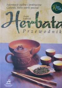 Herbata. Przewodnik - Anna Ładniak