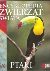 Encyklopedia zwierząt świata. Ptaki - praca zbiorowa