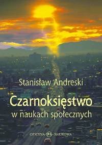 Czarnoksięstwo w naukach społecznych - Stanisław Andreski