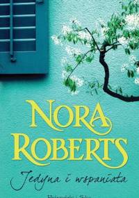Jedyna i wspaniała - Nora Roberts