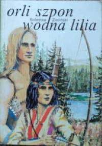 Orli Szpon. Wodna Lilia - Bolesław Zieliński