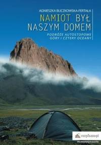 Namiot był naszym domem - Agnieszka Buczkowska-Fertała